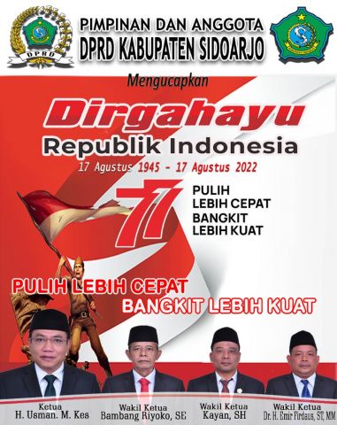 Pimpinan dan Anggota DPRD Kabupaten Sidoarjo Mengucapkan Dirgahayu Republik Indonesia ke 77