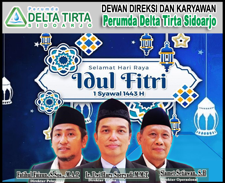 Dewan Direksi dan Karyawan Perumda Delta Tirta Sidoarjo Mengucapkan Selamat Hari Raya Idul Fitri 1 Syawal 1443 Hijriyah