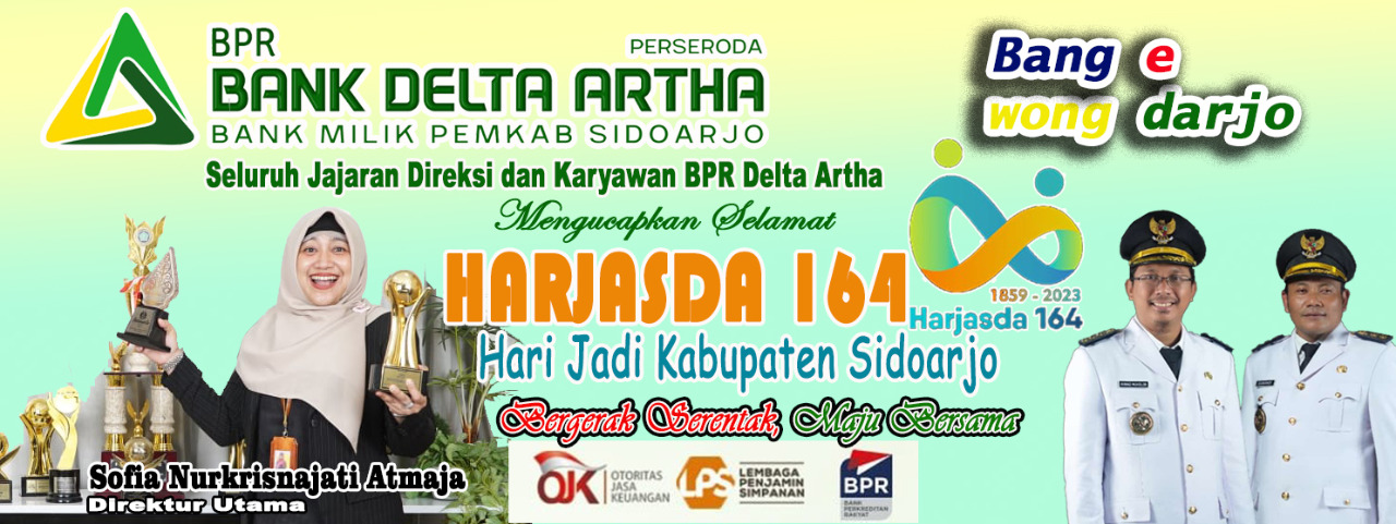 Seluruh Jajaran Direksi dan Karyawan BPR Delta Artha Mengucapkan Selamat Hari Jadi Kabupaten Sidoarjo ke 164