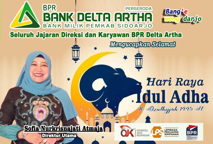 Seluruh Jajaran Direksi dan Karyawan BPR Delta Artha Sidoarjo Mengucapkan Selamat Hari Raya Idul Adha 1445 Hijriyah