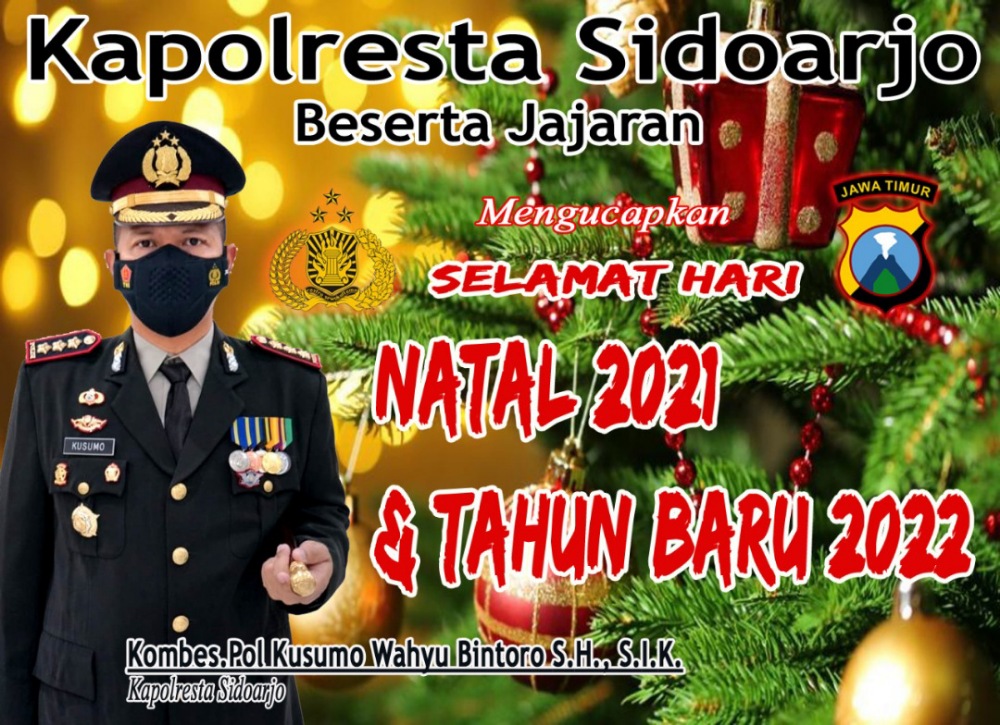 Kapolresta Sidoarjo Beserta Jajaran Mengucapkan Selamat Hari Natal 2021 dan Tahun Baru 2022