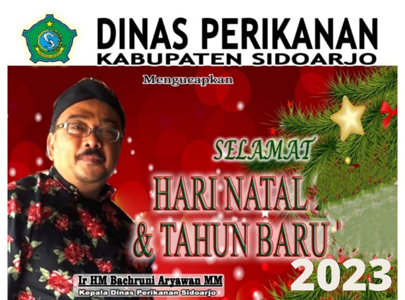 Kepala Dinas Perikanan Pemkab Sidoarjo Dan Staf Mengucapkan Selamat Natal 2022 Dan Tahun Baru 2023